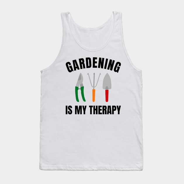 Gardening Lover - Gardening Is My Therapy Tank Top by Whimsical Frank